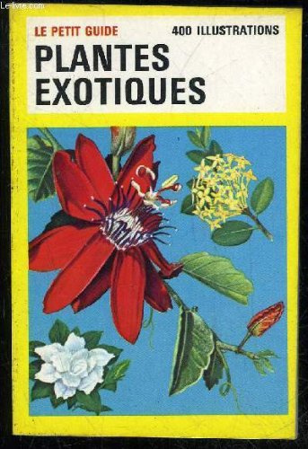 LE PETIT GUIDE PLANTES EXOTIQUES - N° 149