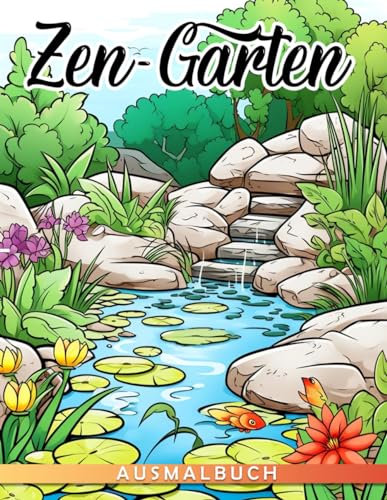 Zen-Garten Ausmalbuch Malbuch: Ein meditatives Ausmalerlebnis für Kinder im Alter von 6-9 Jahren