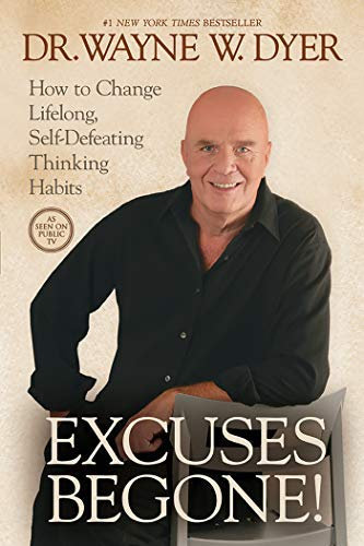 Excuses Begone!: How to Change Lifelong, Self-Defeating Thinking Habits (Includes a Bonus CD Featuring Ram Dass!) [AUDIOBOOK] [AUDIO CD]