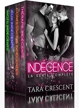 Indécence — La Série Complète: Quatre histoires de ménages à trois (French Edition)