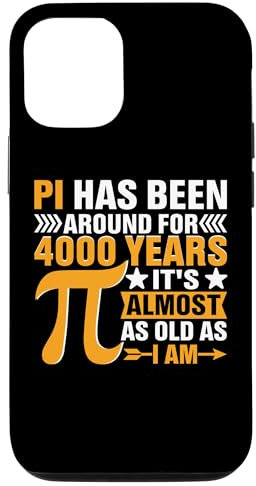Hülle für iPhone 14 Pi Has Been Around for 400 Years It's Almost as Old as I'm