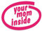 Decus Your MOM Inside Intel XXL 2581 (rosa) // Sticker OEM JDM Style Aufkleber