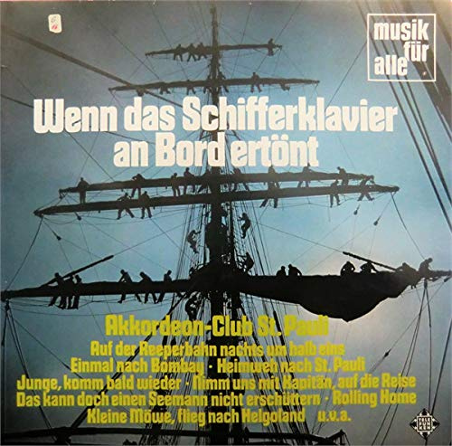 Wenn das Schifferklavier an Bord ertönt
