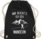 Turnbeutel Rucksack - Laufen Joggen Zubehör - Mir reichts ich geh wandern - Berge - Unisize - Schwarz - wanderzubehör sportbeutel läufer laufsport berg beutel wanderutensilien hobby tüte