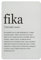 ACDOET Rustikales Metall-Blechschild, Fika-Definition-Druck, Wandkunst, Heimbüro-Dekoration, moderne minimalistische Malerei, schwedisches Poster, Kunstwerk, 20,3 x 30,5