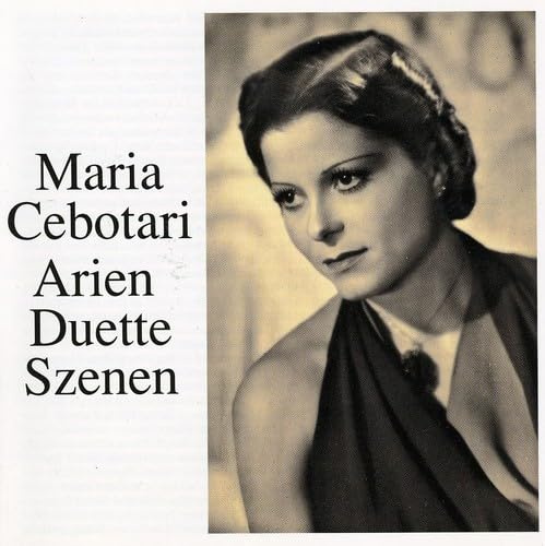 Maria Cebotari: Arien, Duette, Szenen