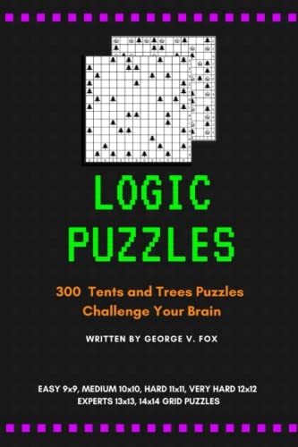 LOGIC PUZZLES: 300 Tents and trees Puzzles Challenge your Brain(Full of Fun Logic Puzzles Book)