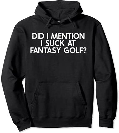 I Suck At Fantasy Golf Funny Wooden Spoon Award Pullover Hoodie