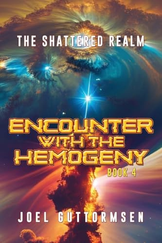 Encounter with the Hemogeny Book 4: The Shattered Realm