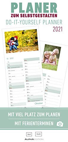 Planer zum Selbstgestalten 2021 - Bastel-Kalender - Do it yourself calendar 16x35 cm - datiert - Foto-Kalender - mit Ferienterminen - Alpha Edition: ... viel Platz zum Planen. Mit Fereienterminen