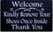 Welcome Kindly Remove Your Shoes Once Inside Thank You Metal Tin Sign Home Decor Door Wall Hanger Keep Clean Manners Take Off Shoes 8x12 inch