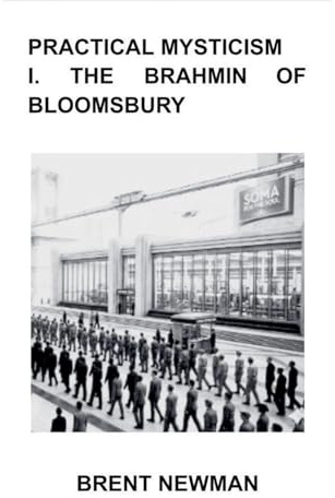 Practical Mysticism I. The Brahmin of Bloomsbury