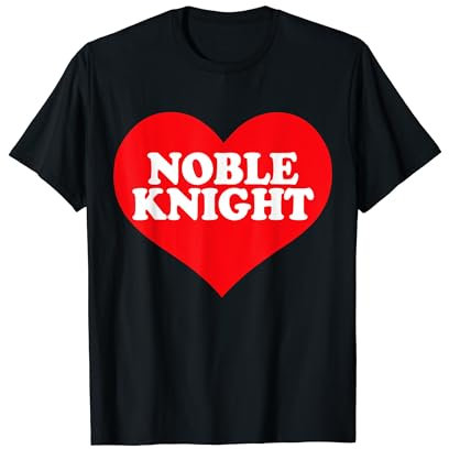 Ich liebe Noble Knight, ich liebe Noble Knight Custom T-Shirt