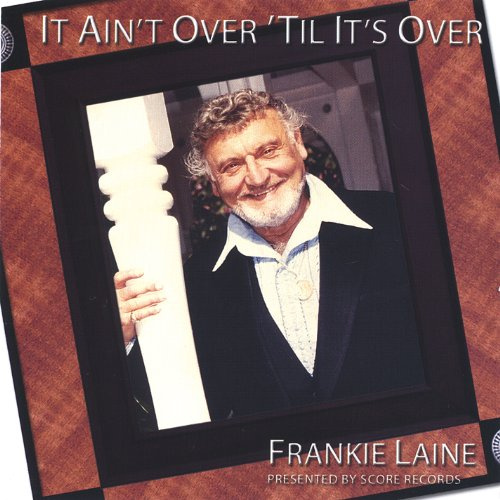 It Ain't Over Til It's Over
