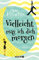 Vielleicht mag ich dich morgen: Roman