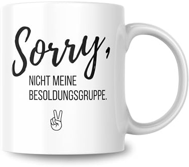 GRAVURITE - Nicht meine Besoldungsgruppe Tasse, Geschenk Beamten Kollege Tasse, Spruchtasse Beamter Keramik, Witzige Beamtin Bürotasse, Lustige Bürotasse mit Spruch, Öffentlicher Dienst, 330ml