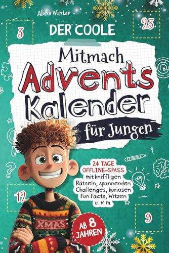 Der coole Mitmach-Adventskalender für Jungen | 24 Tage Offline-Spaß mit kniffligen Rätseln, spannenden Challenges, kuriosen Fun Facts, Witzen u. v. m.