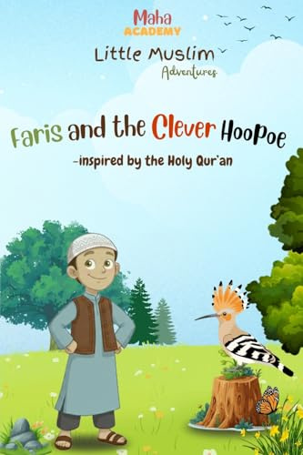 Faris and the Clever Hoopoe (Little Muslim Adventures)