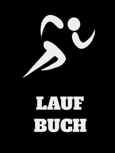 Lauf Buch: Tagebuch für Läufer 100 Seiten