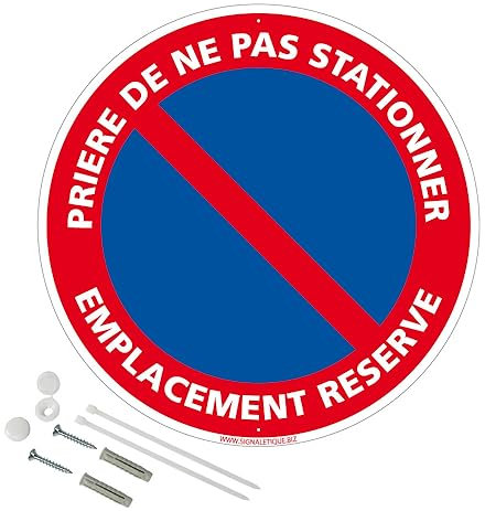 Panneau de signalisation rétro réfléchissant rond prépercé PVC ou ALU diam 250mm ou 300mm + Kit de fixation pour pose facile, rapide - Prière de ne pas stationner emplacement réservé -