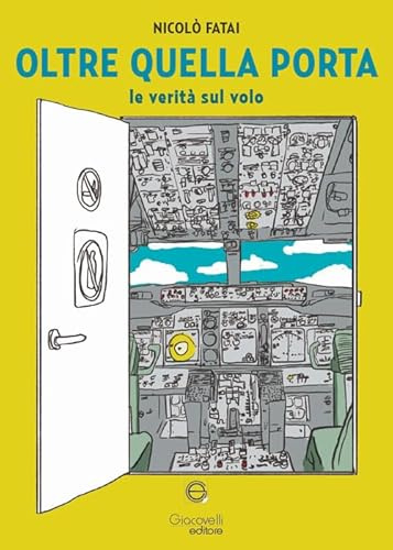 Oltre quella porta. Le verità sul volo