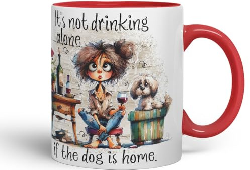 Vixar It’s Not Drinking Alone If the Dog is Home Funny Wine & Dog Coloured Mug Cup 11oz (Red)