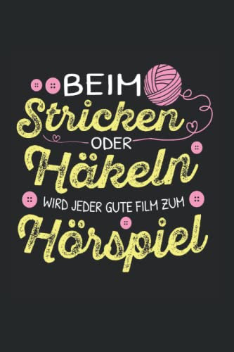 Beim Stricken oder Häkeln wird jeder gute Film zum Hörspiel: Stricken Notizbuch super Notizblock für Strickerinnen bei der Strickarbeit zu Hause. ... die ihre Strickmuster lieben und Planne