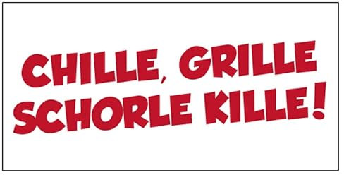 Fun Aufkleber Pfälzer Sprüche „Chille Grille Schorle Kille!“ Schild Folie selbstklebend | Größe wählbar Made in Germany, Größen Name: 10x20cm