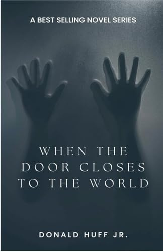WHEN THE DOOR CLOSES TO THE WORLD (Left in the Dark, Band 1)