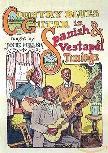 Country Blues Guitar in Spanish & Vestapol Tunings