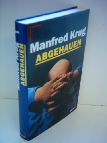 Manfred Krug: Abgehauen