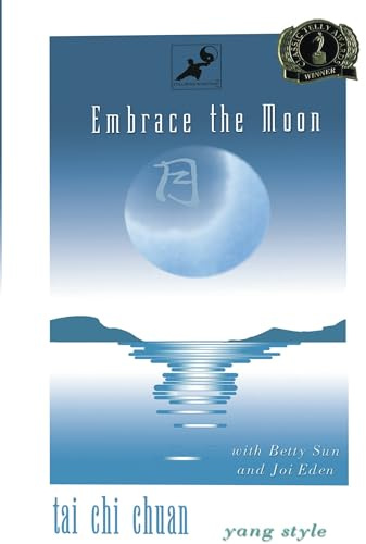 Embrace the Moon: Tai Chi Chuan