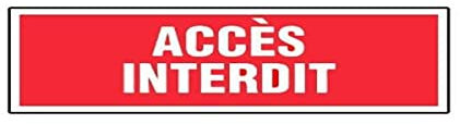 Panneau Accès interdit - Rigide 330x120mm - 4140575