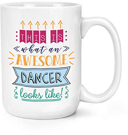 This Is What an Awesome Tänzer die Aussieht wie 15oz Große Becher