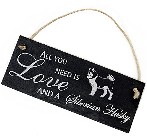 Schiefertafel Deko Siberian Husky Schild 22 x 8 cm - All you need is Love and a Siberian Husky - Wanddeko Dekoration Türschild