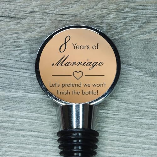 8th Anniversary Engraved Bronze Bottle Stopper, 8 Years Married (Let's Pretend we Won't Finish the Bottle)