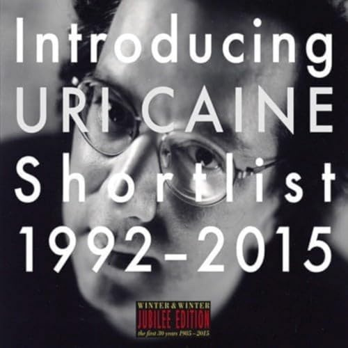 Introducing Uri Caine: Shortlist 1992-2015
