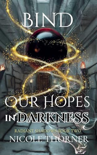 Bind Our Hopes in Darkness