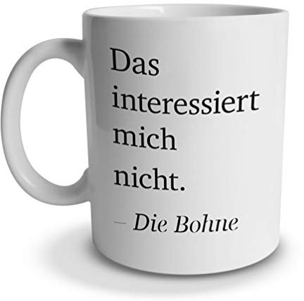 tassenprinter Spruch-Tasse: Das interessiert Mich Nicht die Bohne – Büro/Arbeit – weiß – Geschenk-Idee/Mug/Cup/Kaffee/Tee