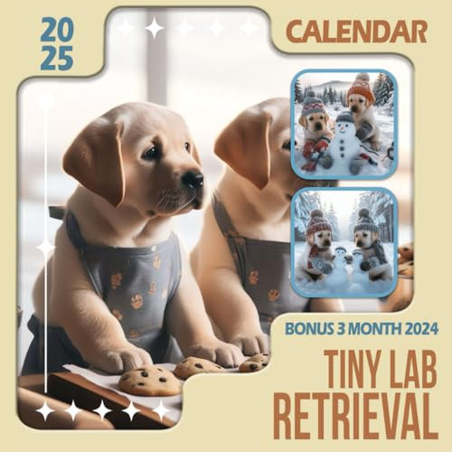 Tiny Lab Retrieval Calendar 2025: From October 2024 to December 2025, Including Bonus 3 Months 2024 with Photography of Adorable Dog, Perfect for Organizing and Planning