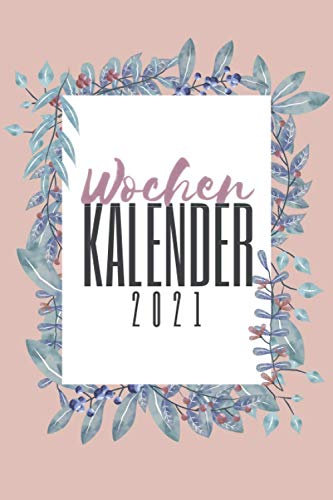 Wochenkalender 2021: Wochenplaner Block A5 ohne festes Datum