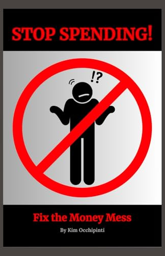 Stop Spending: Fix the Money Mess