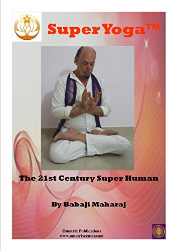 Super Yoga: The 21st Century Super Human (English Edition)
