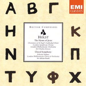 Holst: The Hymn of Jesus; Choral Symphony