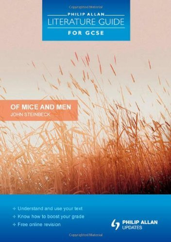 By Steve Eddy Philip Allan Literature Guide (for GCSE): Of Mice and Men Study and Revision Guide