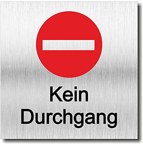 Türschild Kein Durchgang UV Druck selbstklebend 12 x 12cm - 3mm Aluverbund - Made in Germany - Art.Nr. 2083