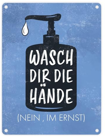 Wasch dir die Hände (Nein im Ernst) - Metallschild mit Hygienehinweis