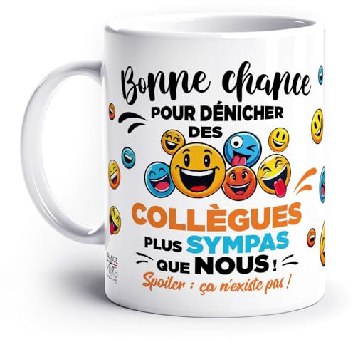 France Mug - 'Bonne Chance Pour Dénicher Des Collègues Plus Sympas Que Nous' - Café Thé Idée Cadeau Original Anniversaire Humour Fantaisie Ami Collègue Famille