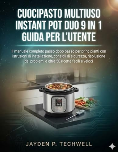 CUOCIPASTO MULTIUSO INSTANT POT DUO 9 IN 1 GUIDA PER L'UTENTE