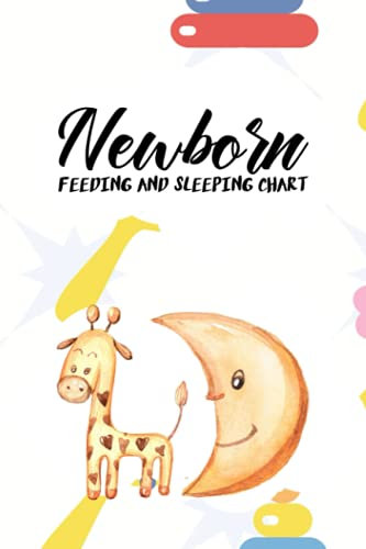 NEWBORN FEEDING AND SLEEPING CHART: Diaper and Feeding Log Bottles for Breastfed Babies and Newborn Tracker Journal for Breast Feeding Monitor with ... Book and Poop on The Potty Book for Toddlers